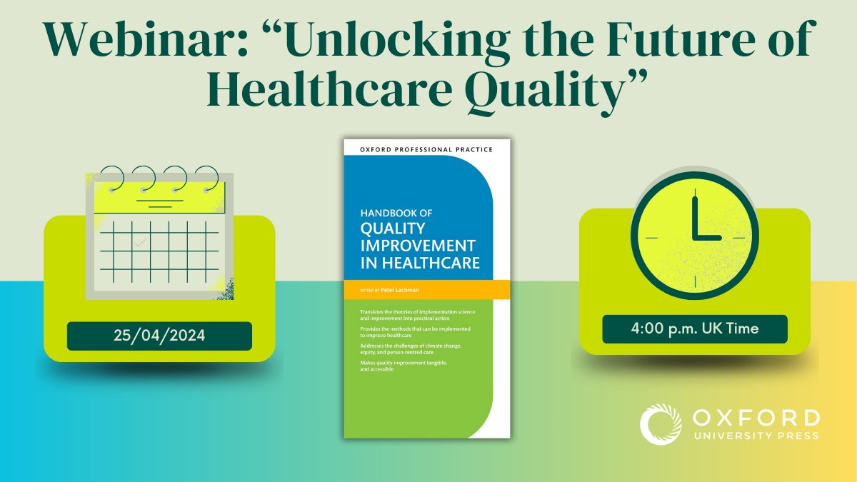 Save the date! 📅 Join us on April 25th at 4:00 pm for an enlightening webinar on 'Unlocking the Future of Healthcare Quality,' led by OUP author @PeterLachman. Don't miss out—secure your spot now: bit.ly/4aMNGem