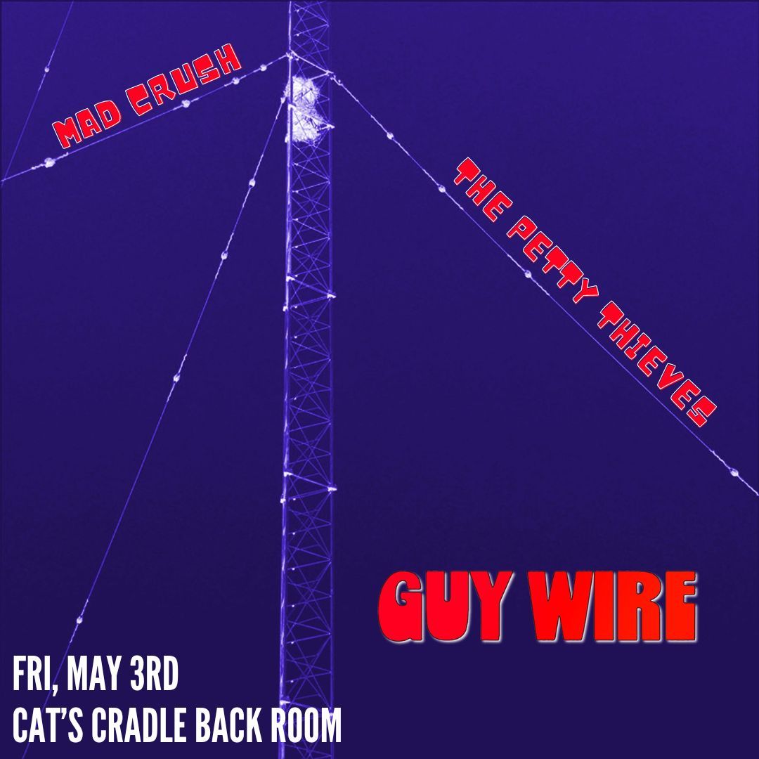 ON SALE NOW: The Petty Thieves GUY WIRE Mad Crush Fri, May 3rd // Cat's Cradle Back Room ⏰ 6 pm door/ 7 pm show 🎟️ $10 all seats TICKETS: buff.ly/3U3U8qs