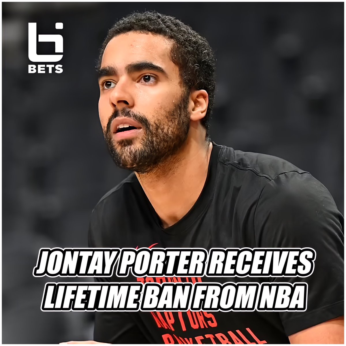 Jontay Porter receives a LIFETIME ban from the NBA! Jontay Porter placed 13 bets, ranging from $15 to $22K, on NBA games using an associate’s betting account Porter bet on the Raptors to lose in a multi-game parlay