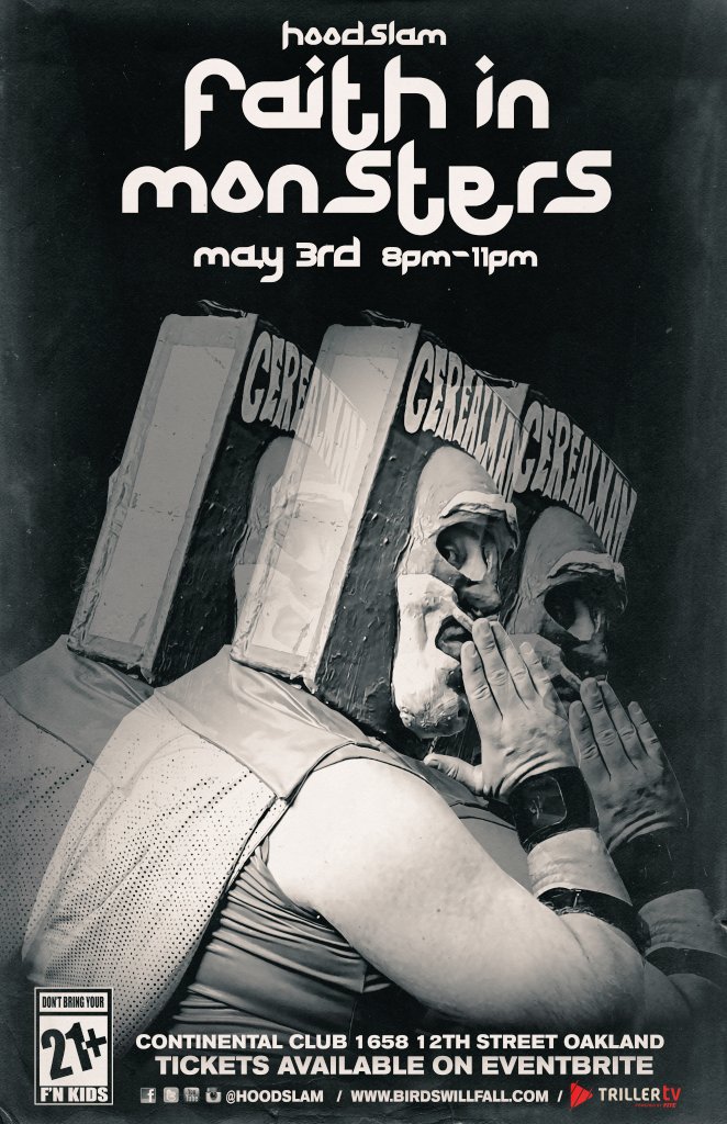 This [cereal] Man... This[cereal]  Monster!

May 3rd #OAKLAND 
//faith in monsters//

Tix:
eventbrite.com/o/hoodslam-151…
Stream:
trillertv.com/vl/p/hoodslam/

#hoodslam #ThisIsReal 
21+ #dontbringyourfnkids