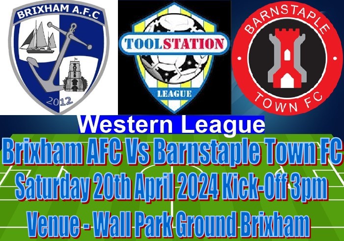 This weeks game will be Brixham AFC v Barnstaple Town FC