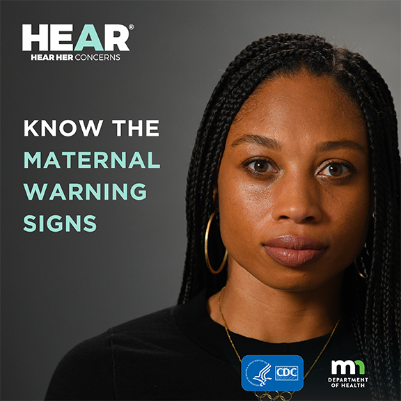 If someone you know who is or was pregnant in the past year expresses their health concerns, listen to them and act quickly. It could save a life. To learn more about maternal warning signs, visit health.state.mn.us/people/womenin… #HearHer #BMHW24