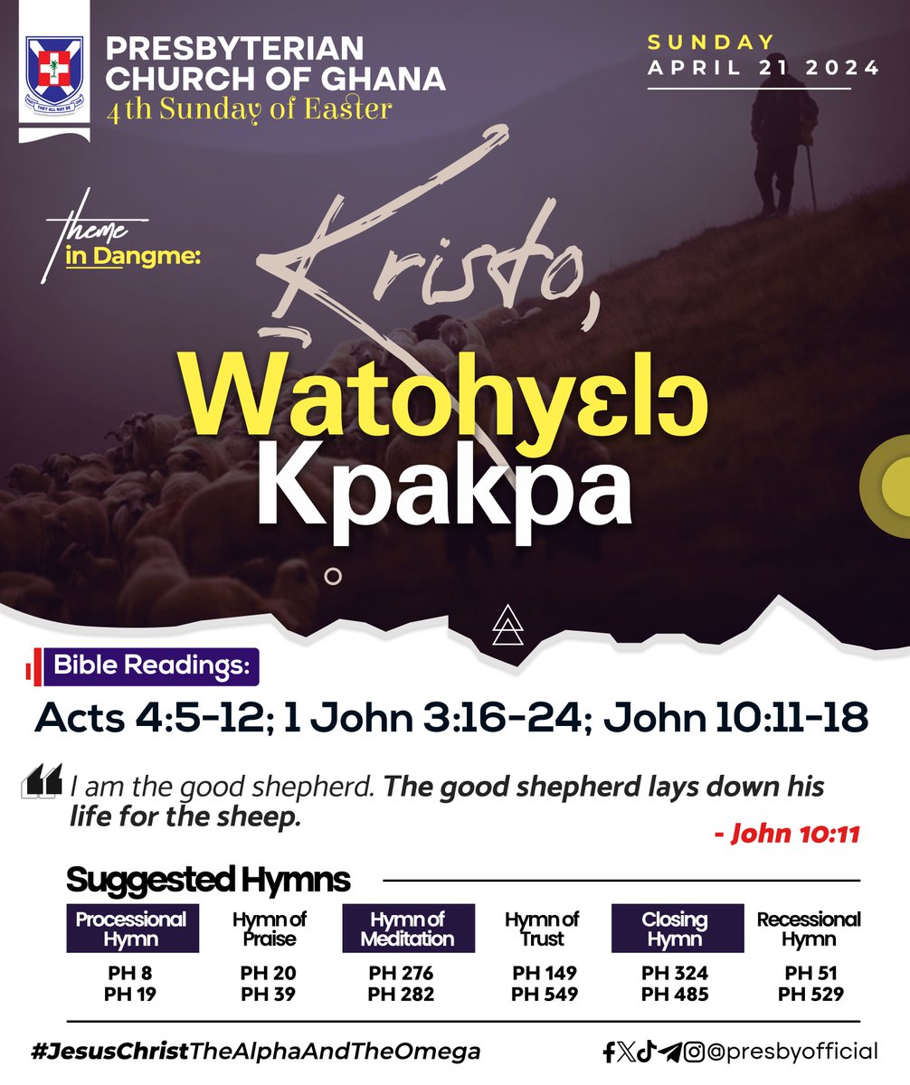 #PCG_ALMANAC
Sunday, 21st April 2024
'Christ Our Good Shepherd'
Theme in #English #Twi #Ga #Dangme #Ewe
Acts 4:5-12
1 John 3:16-24
John 10:11-18
#4thSundayOfEaster
#SuggestedHymns
#JesusChristTheAlphaAndTheOmega