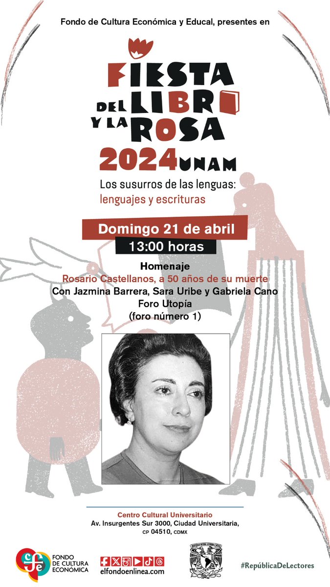 FCEMexico's tweet photo. Asiste al Homenaje "Rosario Castellanos, a 50 años de su muerte" con Jazmina Barrera (@Jaztronomia), Sara Uribe (@RaraUribe) y Gabriela Cano (@gabcano), este domingo 21 de abril a las 13 hrs en la Fiesta del Libro y la Rosa 2024.

@UNAM_MX @CulturaUNAM  
@LibreriasEducal https://t.co/jowbXW2TCW