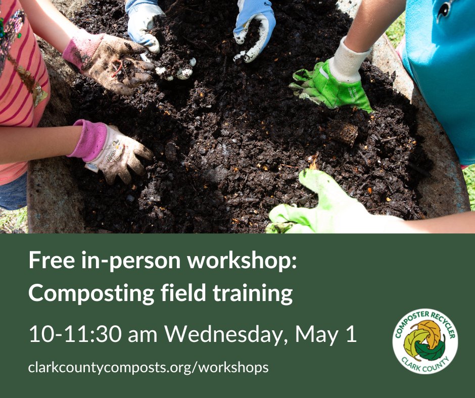 Join our expert Composter Recyclers for a FREE in-person training on how to compost. Try different composting systems & learn how to identify weeds! This workshop is 10-11:30 am Wednesday, May 1. Learn more & register: clarkcountycomposts.org/workshops