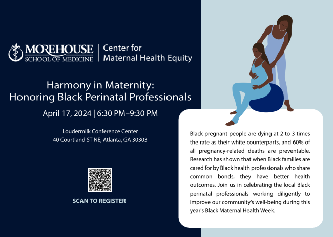 As #BlackMaternalHealthWeek draws to a close, join the Morehouse School of Medicine Center for Maternal Health Equity tonight for 'Harmony in Maternity: Honoring Black Perinatal Professionals.' 📍Loudermilk Conference Center 40 Courtland Street NE Atlanta, GA 30303