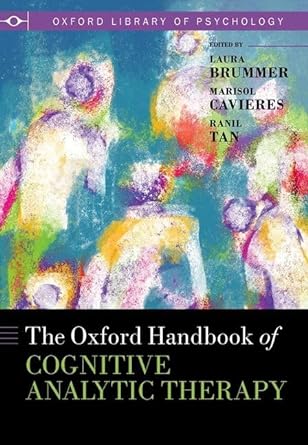'Oxford Handbook of Cognitive Analytic Therapy' es el título del libro de Laura Brummer, Marisol Cavieres y Ranil Tan, publicado el pasado 7 de marzo. Se trata de una guía exhaustiva del modelo de terapia cognitivo analítica.