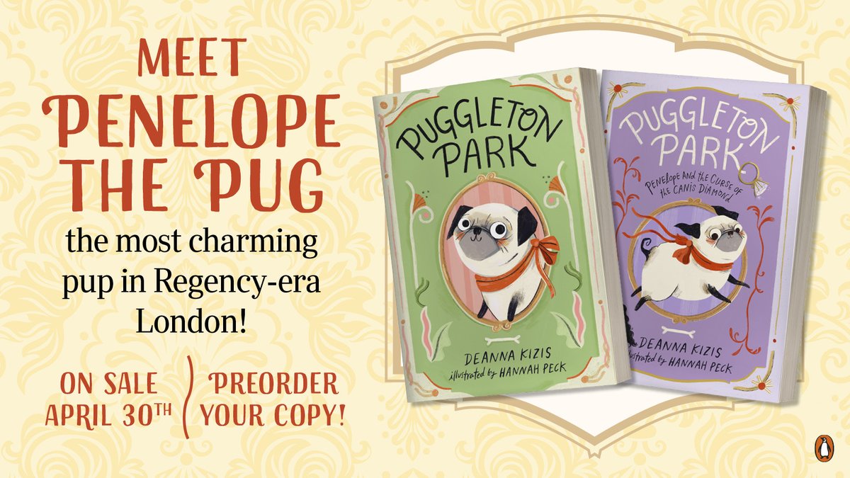 Coming Soon: PUGGLETON PARK series by @dkizis & illustrated by Hannah Peck Meet Penelope the pug and join her on her adventures in this delightful series set in Regency-era London! On Sale 4/30 🚨