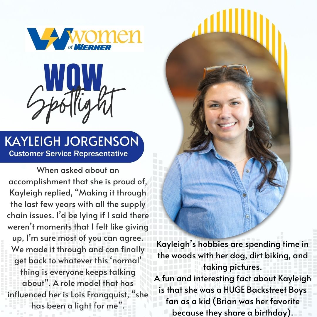 It's time for April's #WomenOfWerner Spotlight! This month goes to Kayleigh Jorgenson! Thank you for being you! We appreciate you! #WernerWay #GreatPlaceToWork #WomenWiredForSuccess