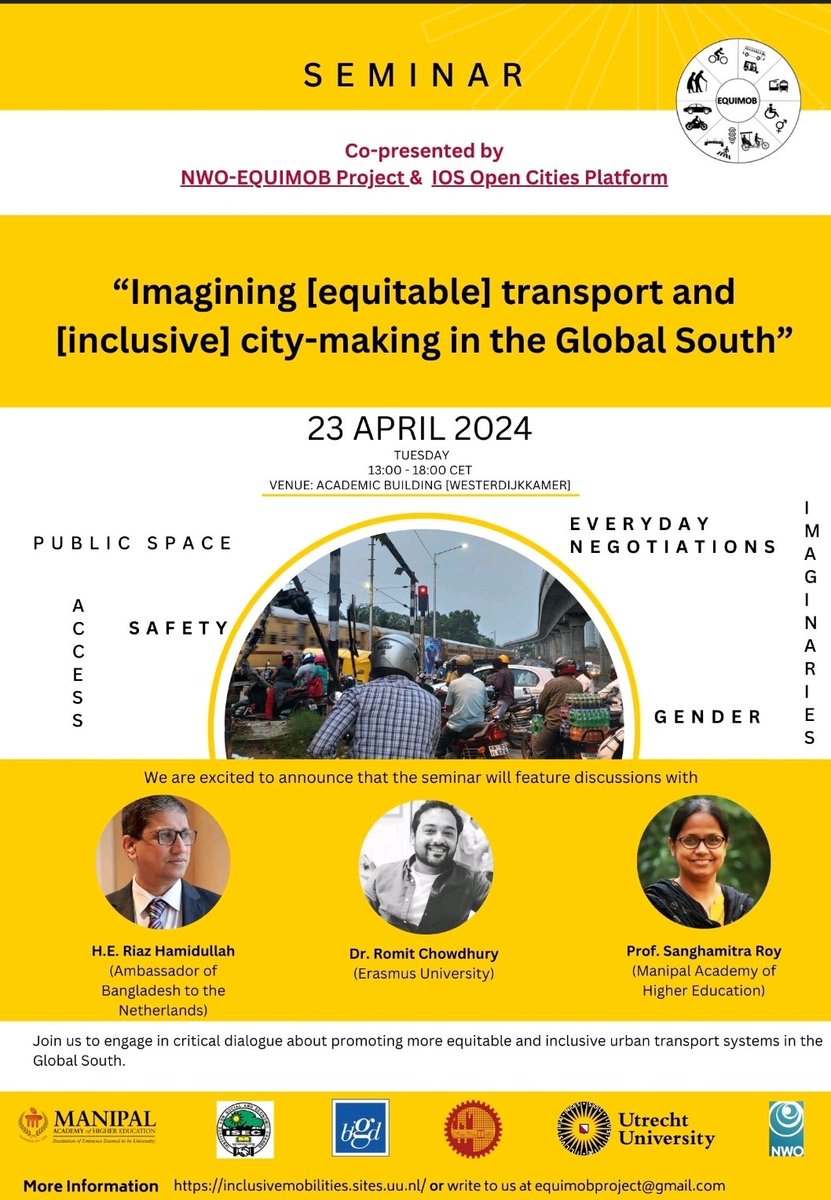 @equimob 'Imagining [equitable] transport and [inclusive] city-making in the Global South' @UniUtrecht @NWONieuws Amazing panel: H. E. @hamidullah_riaz Riaz Hamidullah, Ambassador of Bangladesh to NL. Dr. @chowdhury_romit, @erasmusuni Prof. @Sangham47109593 @MAHE_Manipal