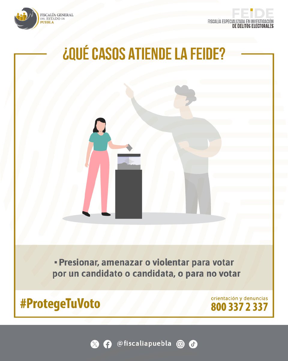 #ProtegeTuVoto 🗳️ denunciando ante la FEIDE si te presionan, amenazan o violentan para votar por un candidato o candidata, así como para no votar.