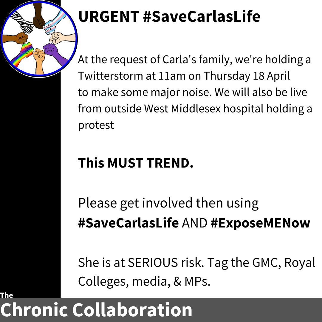 #SaveCarlasLife #ExposeMENow 
At the request of Carla's family there will be a Twitterstorm tomorrow at 11am BST. As well as a protest outside West Middlesex Hospital. 
@TheChronicColab  #MEAwarenessHour