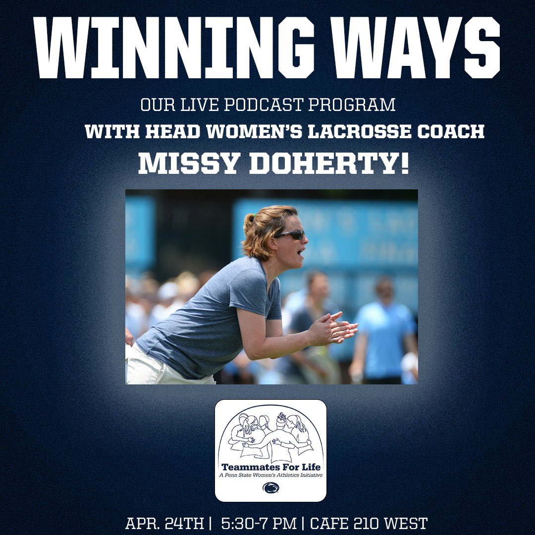 Please join us on April 24th at Cafe 210 West from 5:30-7 pm with Head @PennStateWLAX Coach Missy Doherty for our live podcast program, Winning Ways! Join us live, or watch on Keystone Sports Network!

#WeAre #TeammatesForLife