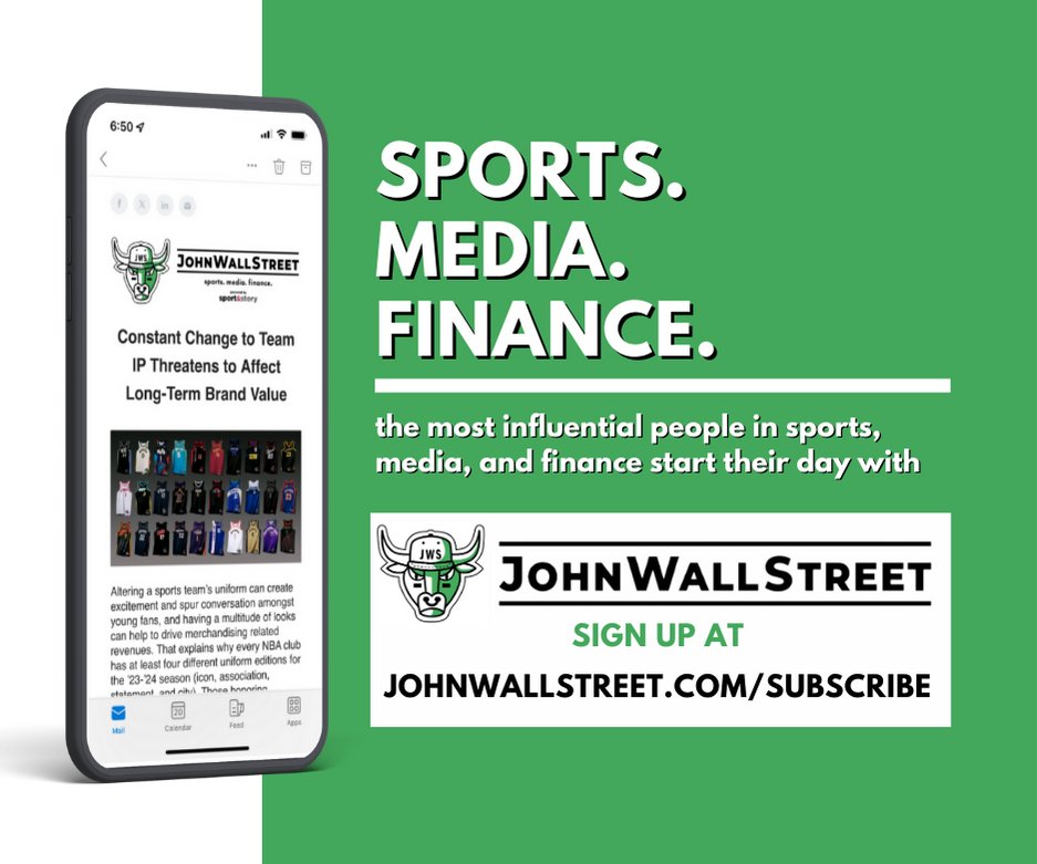 Get smarter. Read JohnWallStreet. The most influential people in sports and media do. The newsletter is free. You can sign up at JohnWallStreet.com/subscribe