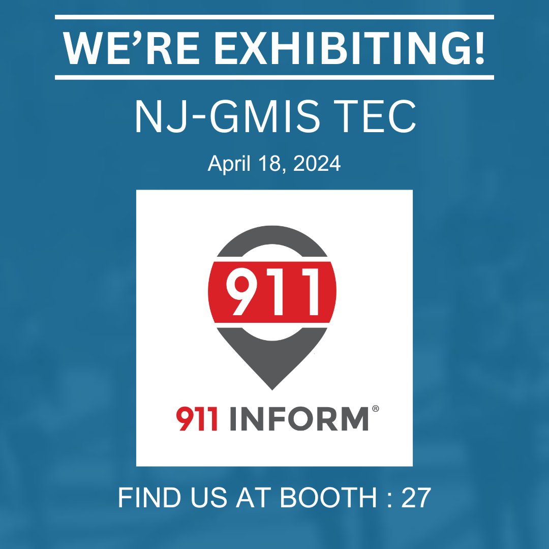 Join us tomorrow, April 18th, at the NJ-GMIS TEC Conference in Somerset Park at Booth 27! 

#njgmis #TECConference #911inform