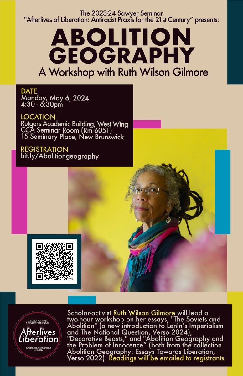 BONUS AFTERLIVES EVENT: 'ABOLITION GEOGRAPHY: A WORKSHOP WITH RUTH WILSON GILMORE' MON 5/6, 4:30-6:30 pm CCA Seminar Room, 6051 Rutgers Academic Building, West 15 Seminary Place New Brunswick, NJ To register: bit.ly/4d06loK For more info: bit.ly/4d2C2hu