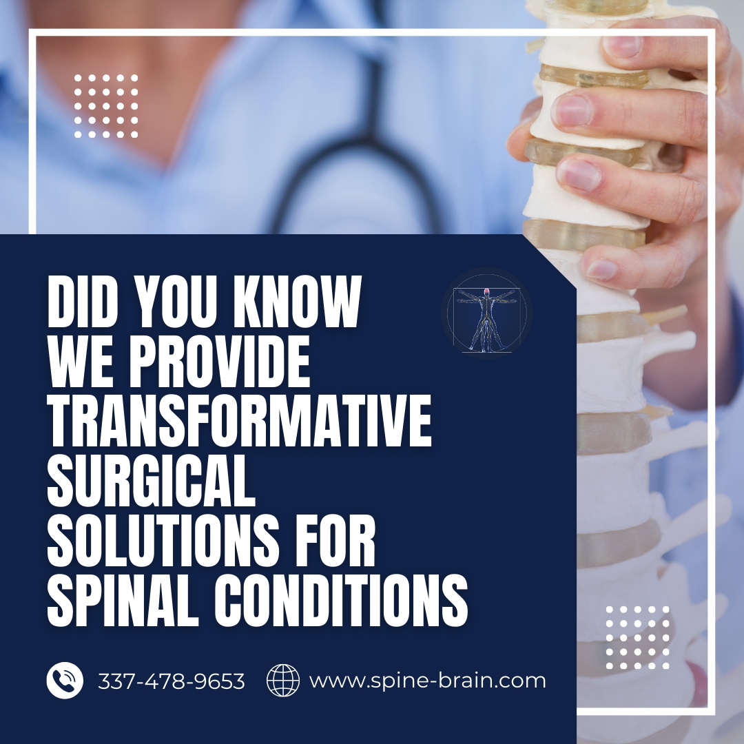 Did you know we provide surgical solutions for spinal conditions such as: 

Arthritis 
Spinal Fracture 
Neck Pain 
Back Pain 
Disc Herniation 
Sciatica/Radiculopathy 
Neuropathy/Neuralgia 

For more conditions, go check out our website! 

spine-brain.com