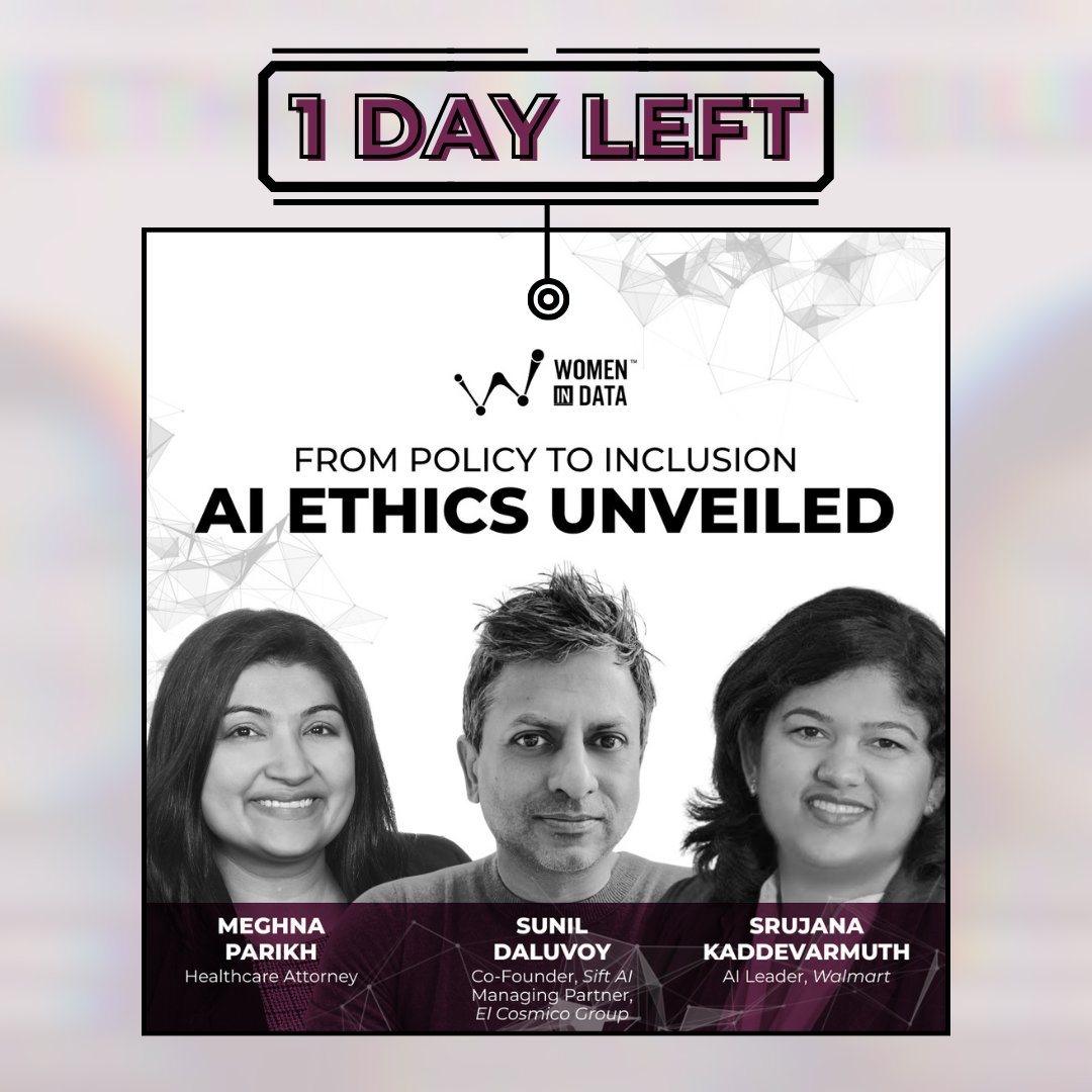 The countdown is almost over! Just 1 DAY LEFT until we explore the nexus of AI and ethics at our 'AI Ethics Unveiled' panel discussion. Ready to be part of the conversation that shapes the future of AI? We can't wait to see you there! #WomenInData #AIForGood #EthicalAI