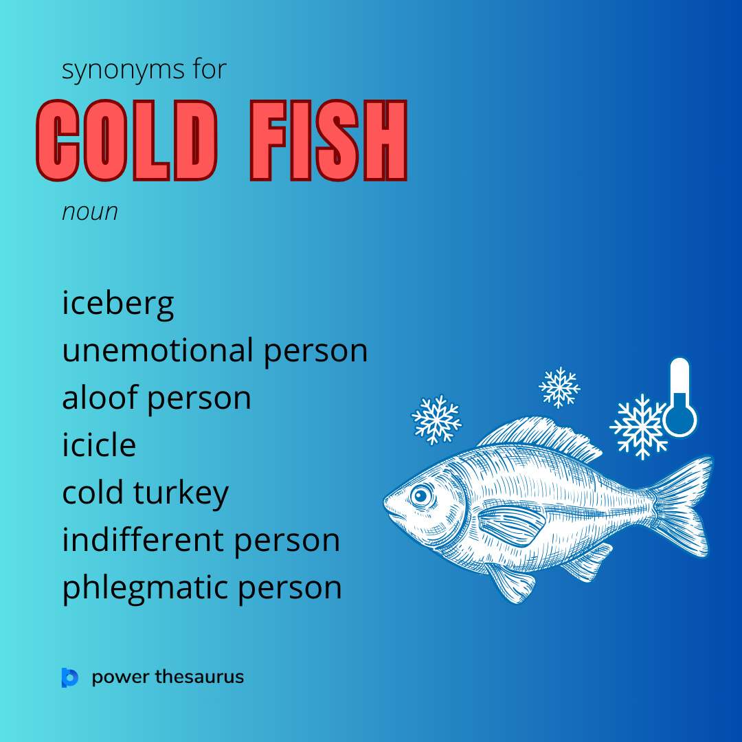 thsr.us/cold_fish If you say that someone is a cold fish, you think that they are unfriendly and unemotional. E.g. 'He hardly made eye contact and I felt he was a bit of a cold fish.' #synonym #thesaurus #learnenglish #ielts #idiom