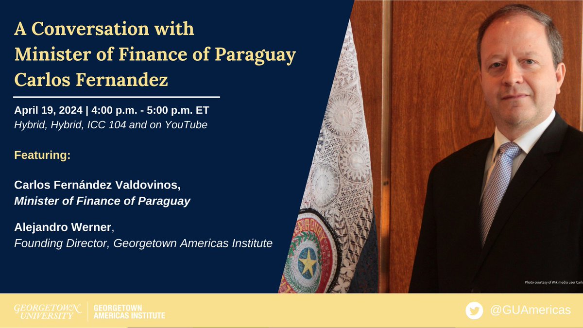 On Friday, GAI is pleased to host @cgfernandezv, minister of finance of 🇵🇾 (@MEF_Paraguay), for a conversation on the state of Paraguay's economy and the plans of the administration with @alejandrowerne7. ⏲️ 04/19, 4-5 pm 📍Hybrid, ICC 104 and on YouTube ➕Info: