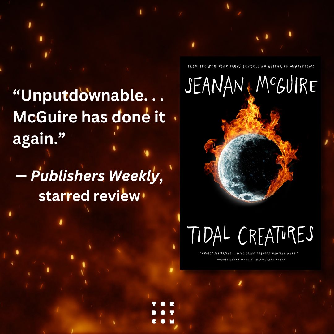 'Unputdownable...[@seananmcguire] has done it again.' — @PublishersWkly starred review of Tidal Creatures⭐ torpublishinggroup.com/tidal-creature…