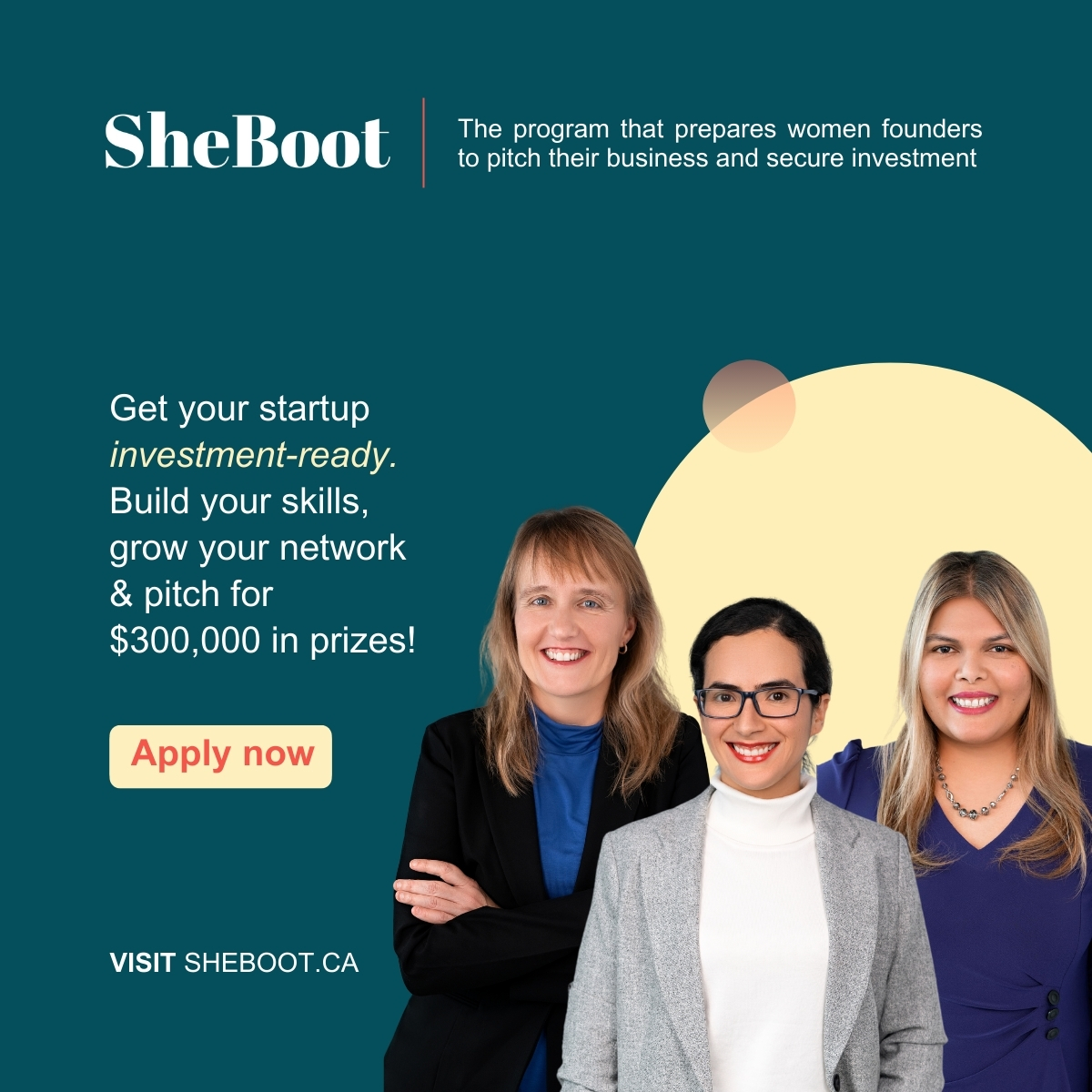 ...🥁@SheBoot_ is on the hunt for their next cohort of Founders! 👩‍💼 15 Founders will be selected 🤝 Gain a network of peers and investors 📚 Access mentorship, coaching, and pitch practises 💰 Compete for $300,000 equity-based investment Apply today: sheboot.ca