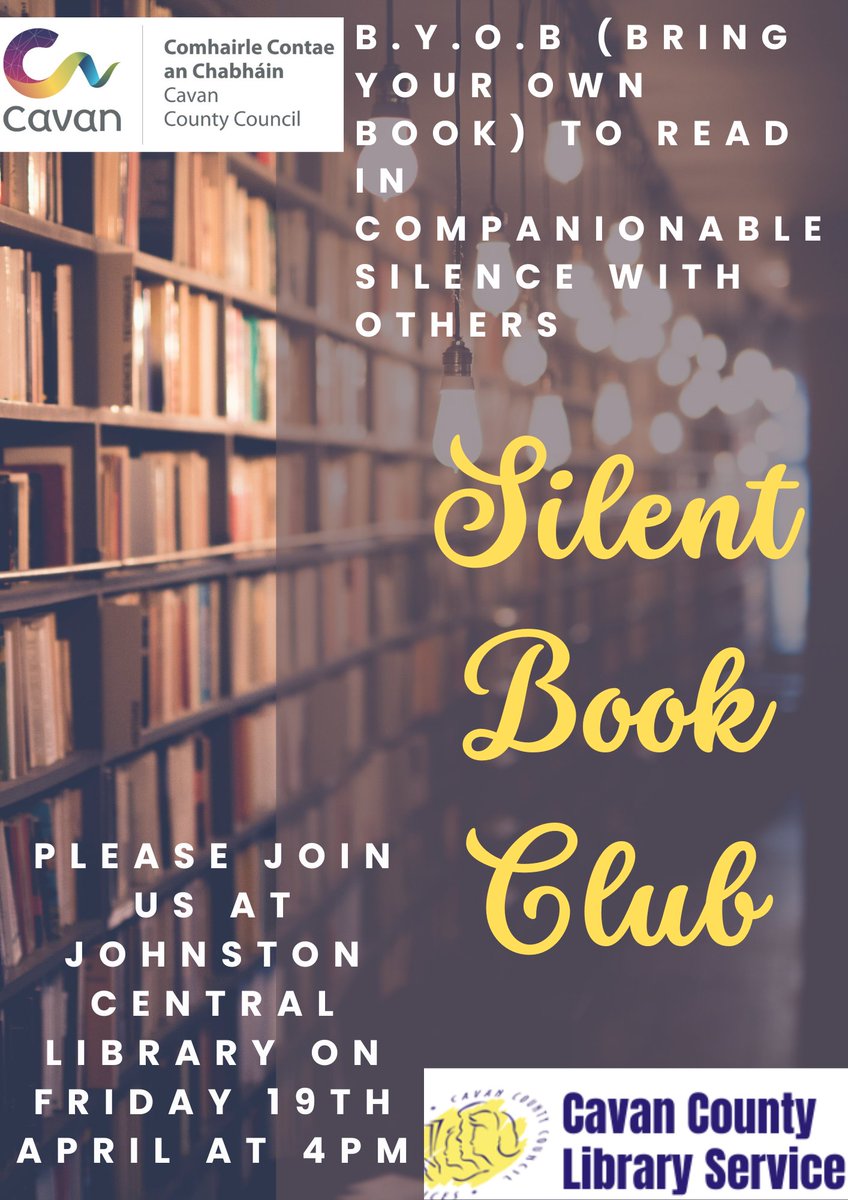 'Silent Book Club' will take place in Johnston Central Library at 4pm today Friday April 19th. Bring your own book to read in companionable silence with others! #Cavan #LibrariesIreland