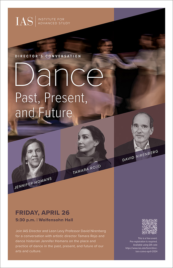 🩰 On 04/26, join @the_IAS Director David Nirenberg for a conversation with @sfballet’s Tamara Rojo (@TamaraRojo1) and dance historian Jennifer Homans on the place and practice of dance in the past, present, and future of art and culture. Register FREE: ias.edu/directors-conv…