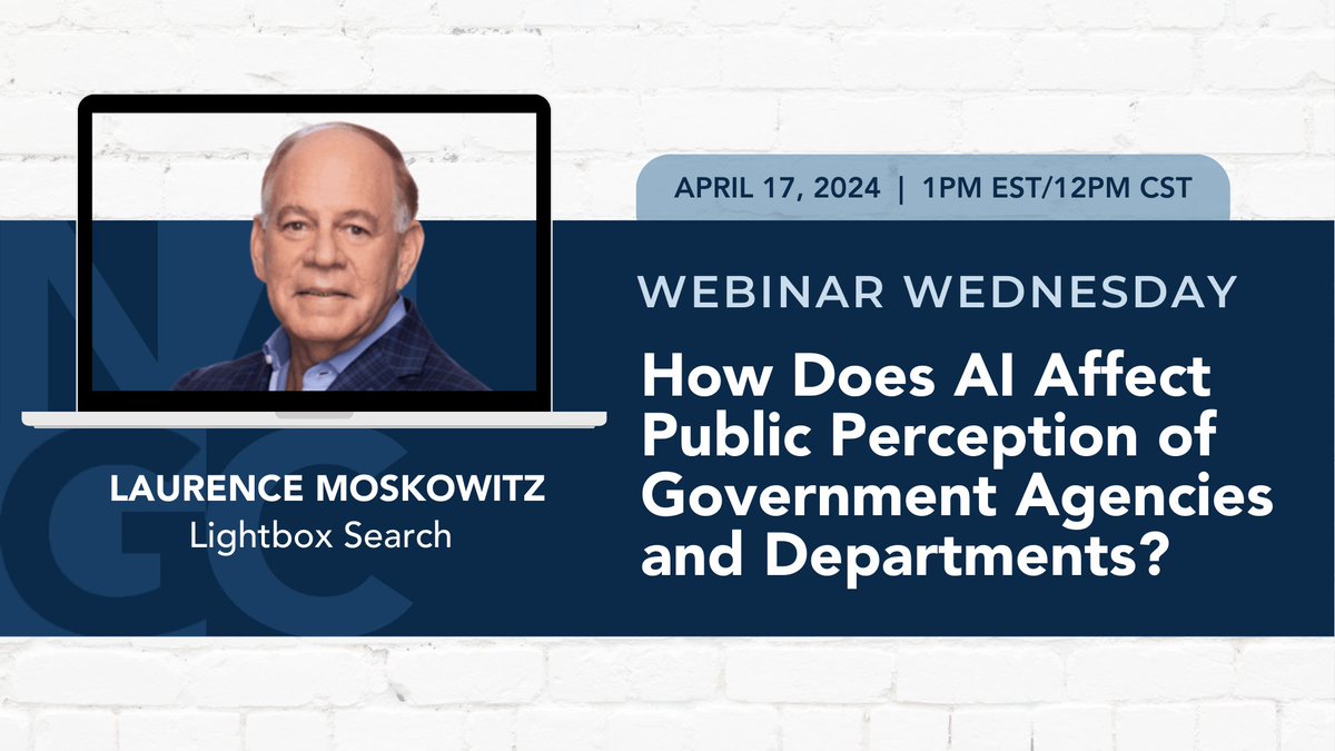It's #WebinarWednesday - join us at 1p EST to hear from @LightboxSearch's Larry Moskowitz on the way #AI affects public perception of gov't & the threats and opportunities that AI provides. Registration is free for NAGC members & $49 for non-members: lnkd.in/evhWYPjz