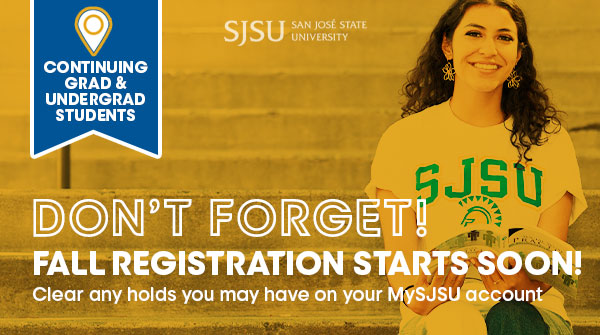 Fall ’24 Registration starts soon -- as early as April 23! Check your start date & time on MySJSU and clear any holds on your account as some may prevent you from registering for classes, even if you have an enrollment date. Clearing Reg Holds: buff.ly/3GBZO54