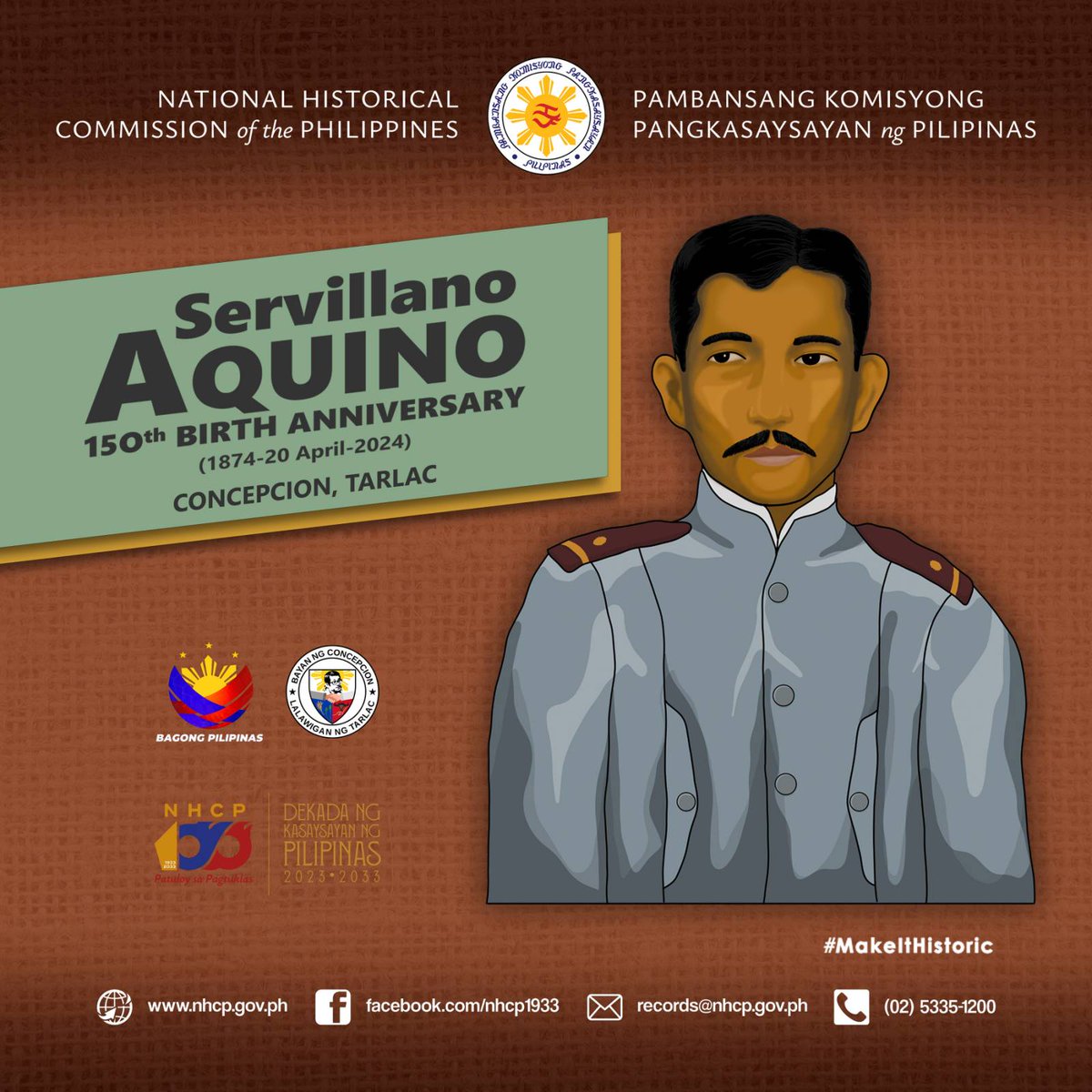 The NHCP with the Province of Tarlac and Municipality of Concepcion join the nation in remembering General Servillano Aquino on his 150th Birth Anniversary.

Aquino was a key leader of the Revolution in Central Luzon from 1896 to 1902.

#MakeItHistoric
#ServillanoAquino150