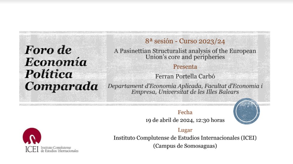 Este viernes 19, FORO EPC del ICEI👇🏻

📢8ª Sesión Foro EPC
📘A Pasinettian Structuralist analysis of the European Union’s core and peripheries
🗣️Ferran Portella Carbó 
📅19/04/2024
⏰12:30 h
📍ICEI