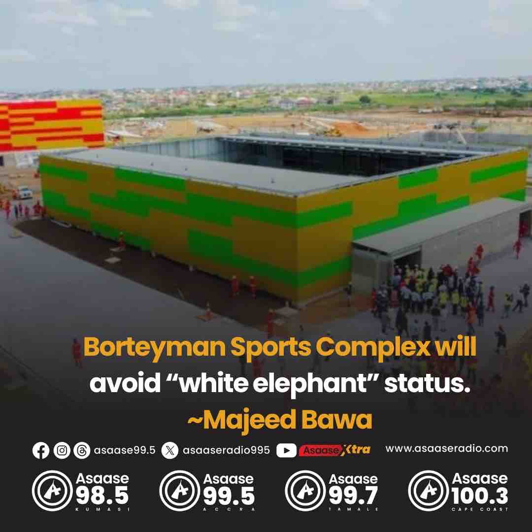 Borteyman Sports Complex will avoid “white elephant” status - Majeed Bawa

#AsaaseSports | #AsaaseRadio