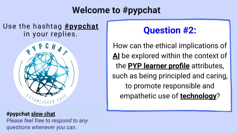 Shaza33's tweet image. #pypchat Q2 How can the ethical implications of AI be explored within the context of the PYP learner profile attributes, such as being principled and caring, to promote responsible and empathetic use of technology?