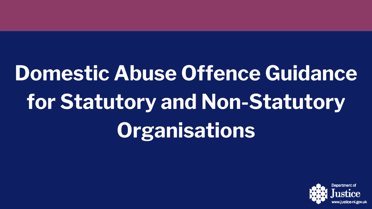 Domestic abuse offence guidance for statutory and non-statutory organisations is available at justice-ni.gov.uk/publications/a…