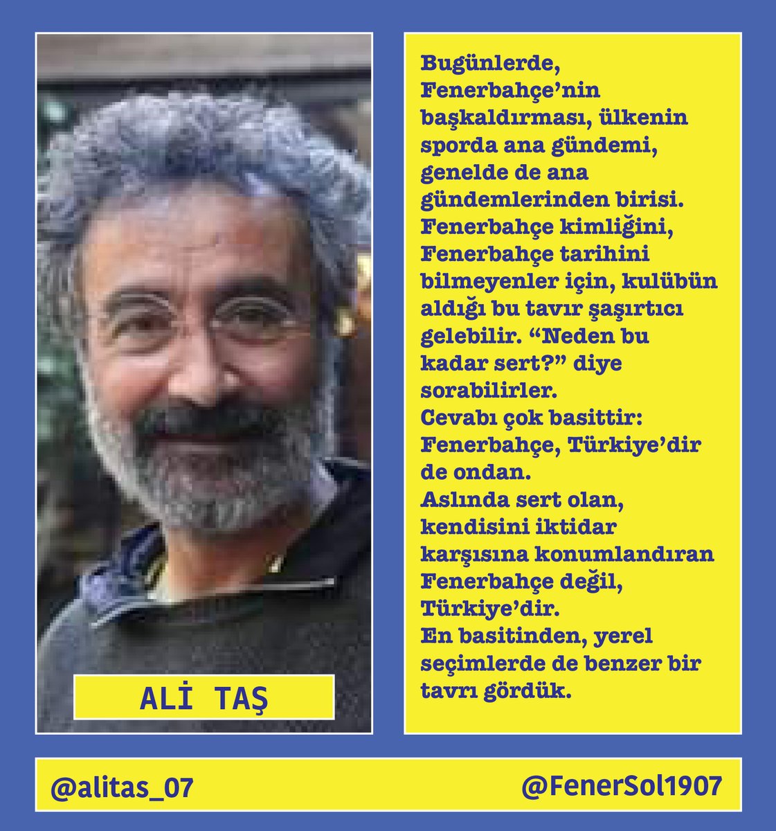 FENERBAHÇE, TÜRKİYEDİR! Ben futboldan çok anlayan birisi değilim. Bu nedenledir ki, izlediğim futbol karşılaşmaları, Fenerbahçe’nin belli başlı maçları ile sınırlıdır. Ama buna karşılık, kendimi iyi bir Fenerbahçeli olarak tanımlayabilirim. Benim derdim, Fenerbahçe futbol takımı…