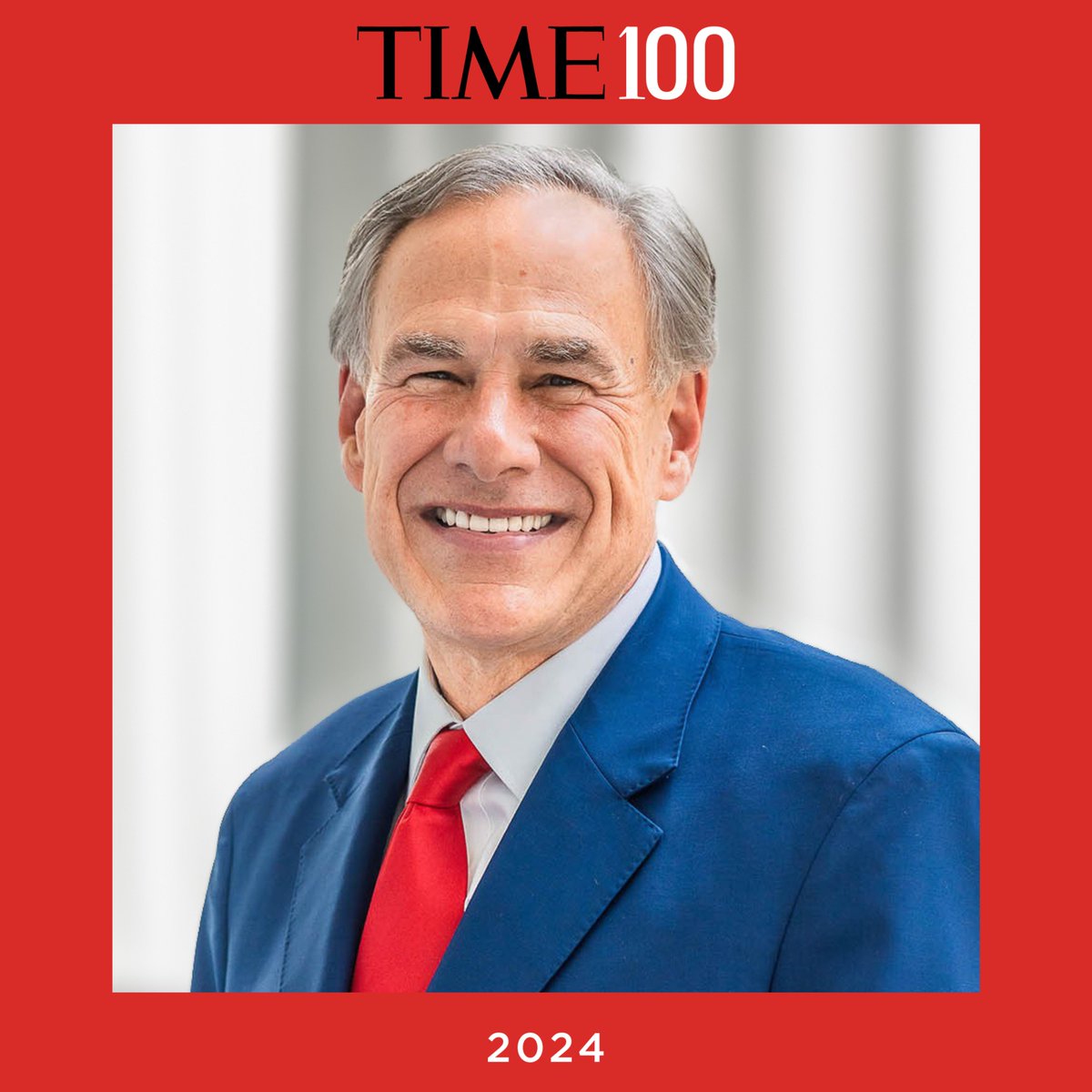 Honored to be named one of @TIME’s 100 Most Influential People in the world. Every day, I wake up with the goal to keep Texas the #1 place to live, work, and raise a family. I am proud to serve as Governor of the greatest state in the greatest nation. #TIME100