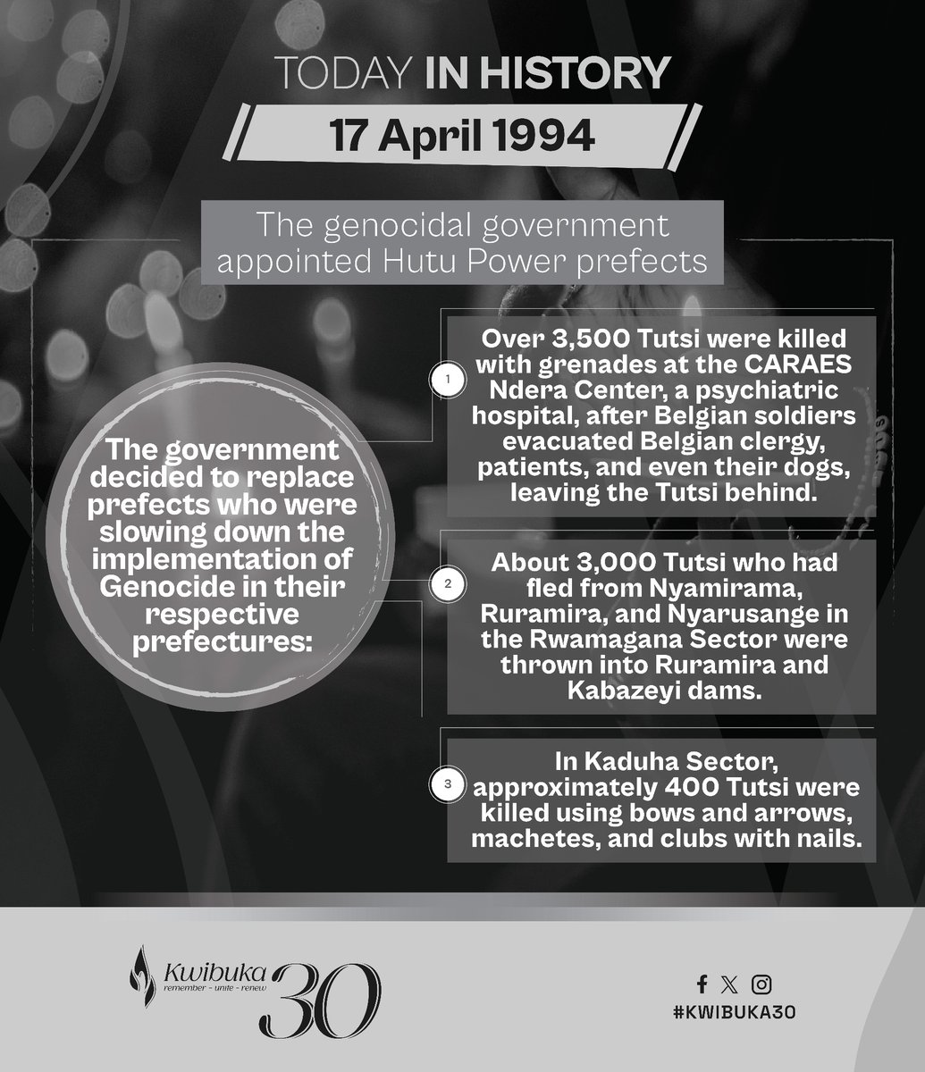 TODAY IN HISTORY On 17 April 1994, new Hutu Power prefects were appointed to accelerate the Genocide in their prefectures. Learn more: youtube.com/watch?v=9ZF42f… Remember, unite, renew. #Kwibuka30