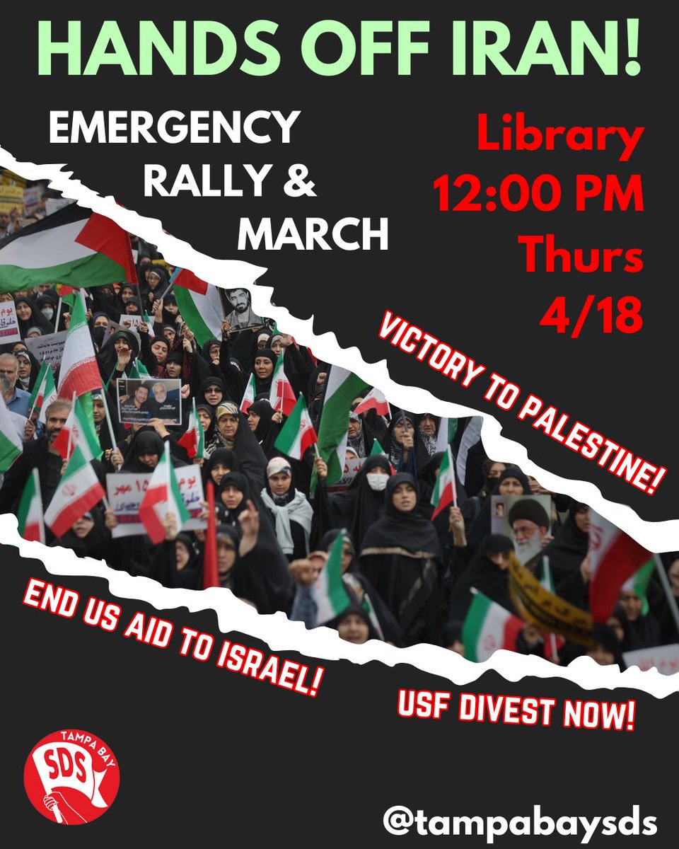 📣EMERGENCY ACTION NDOA: HANDS OFF IRAN 📣 Join us in an emergency rally and march to demand hands off Iran! We demand that the US end aid to Israel, victory to Palestine, and that USF divest now! 📆 Thurs 4/18 ⏰ 12:00 📍 USF Library #FreePalestine #usf