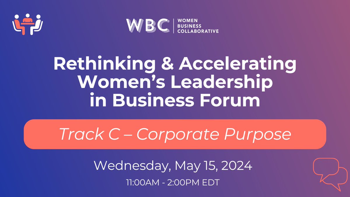May 15: 'Rethinking & Accelerating Women's Leadership in Business Forum.' The forum is divided into several dynamic tracks. Don't miss Track C, which will explore Elevating Supplier Diversity, Commitment Through Your Brand, and Leading Through Talent. wbcollaborative.org/wbc-events/ret…