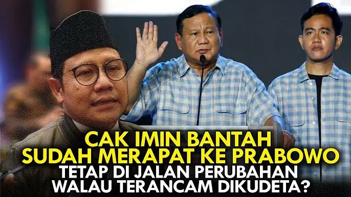 CAK IMIN BANTAH SUDAH MERAPAT KE PRABOWO. TETAP DI JALAN PERUBAHAN, WALAU TERANCAM DIKUDETA?