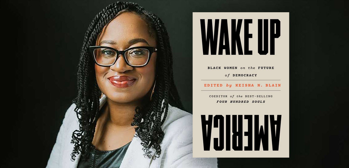 #APBspeaker & award-winning historian @KeishaBlain has a new book: #WakeUpAmerica. Blain brings together the voices of major progressive Black women politicians & others to offer critical insights on how we can create a more equitable political future bit.ly/3PMP7Bu