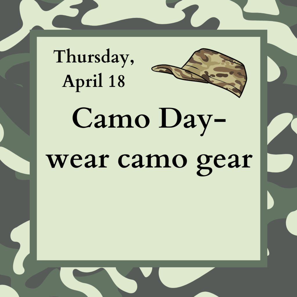 Thursday 4/18- Camo Day!