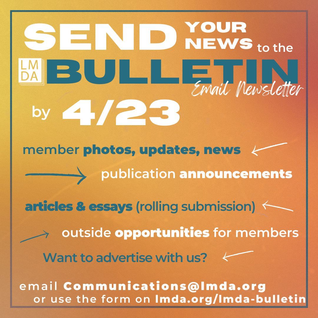 Send your news for the LMDA Bulletin to Communications@lmda.org by April 23. We're always looking for member updates, publication announcements, article pitches, outside opportunities, and even ads for members! #lmda #lmda2024 #dramaturg #dramaturgy #bulletin