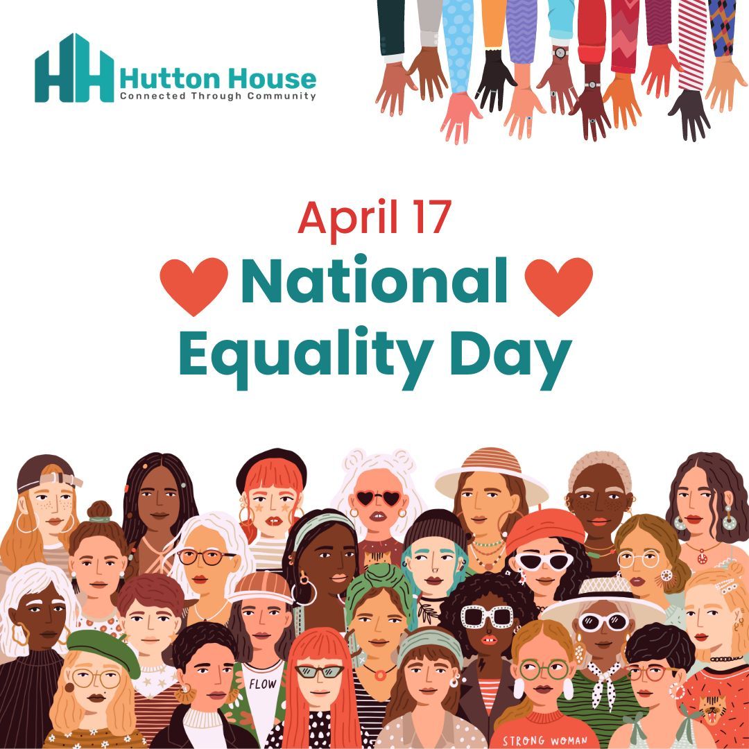 Today, April 17 marks #NationalEqualityDay. #HuttonHouse advocates for participants to have equal access connecting in the community. Through programs such as LIFEworks, JobWorks, the Patch and Adult Education individuals are able take part in the community.