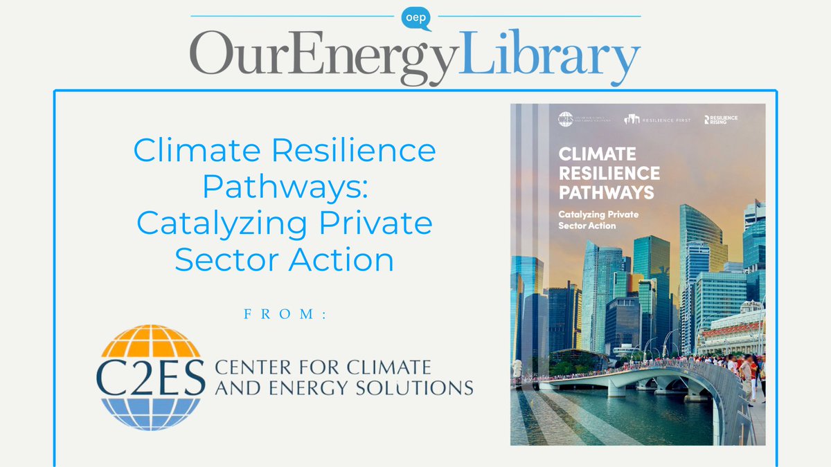 This @C2ES_org report details the drivers of and barriers to accelerating investment, and a first look at the pioneering principles to guide corporate leadership for resilience.

Read: ourenergypolicy.org/resources/clim…
