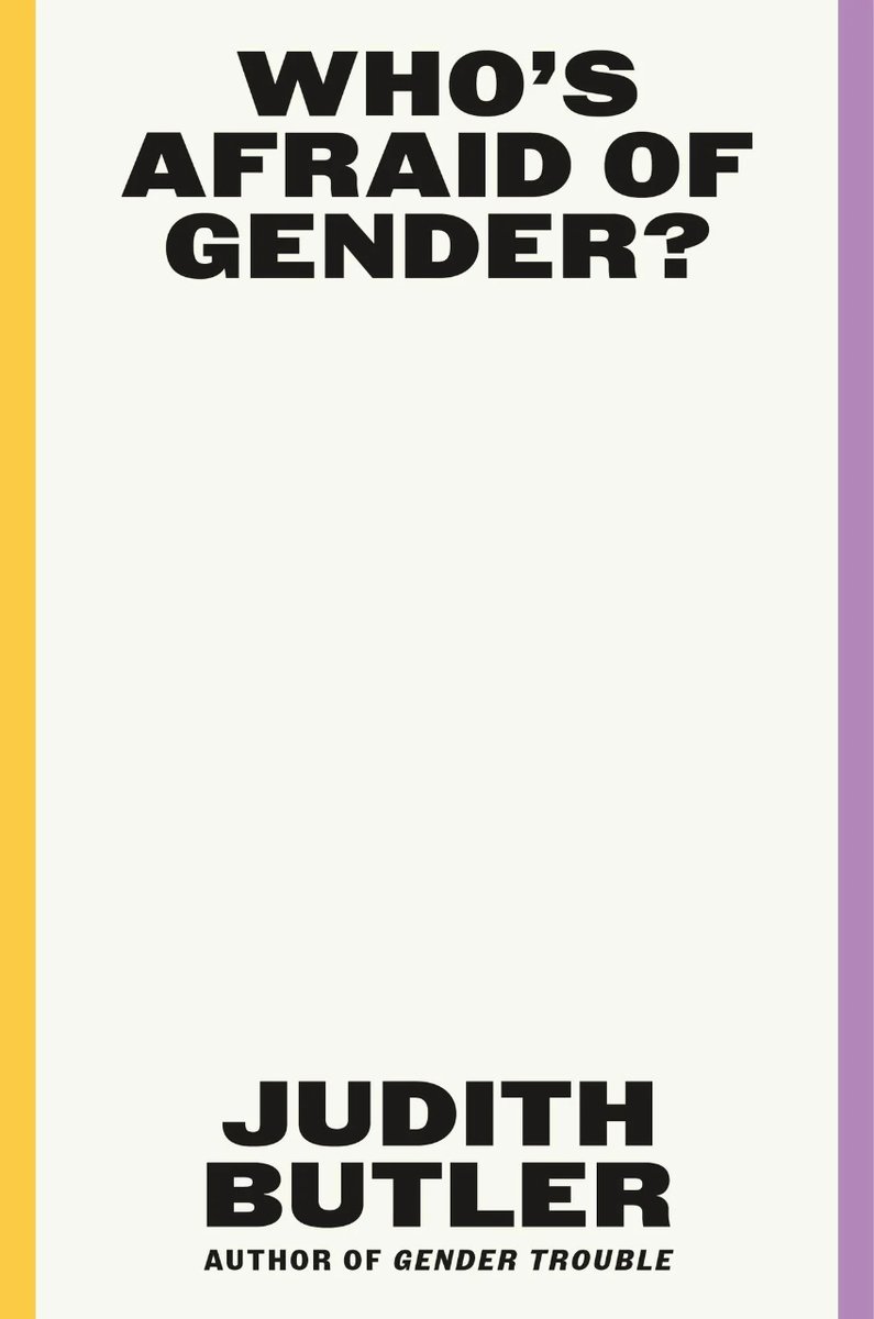 #Novedad From a global icon, Judith Butler, a bold essential account of how a fear of gender is fueling reactionary politics around the world. Confronts the attacks on 'gender' that have become central to right-wing movements today.  @fsgbooks  acortar.link/TYNfvM