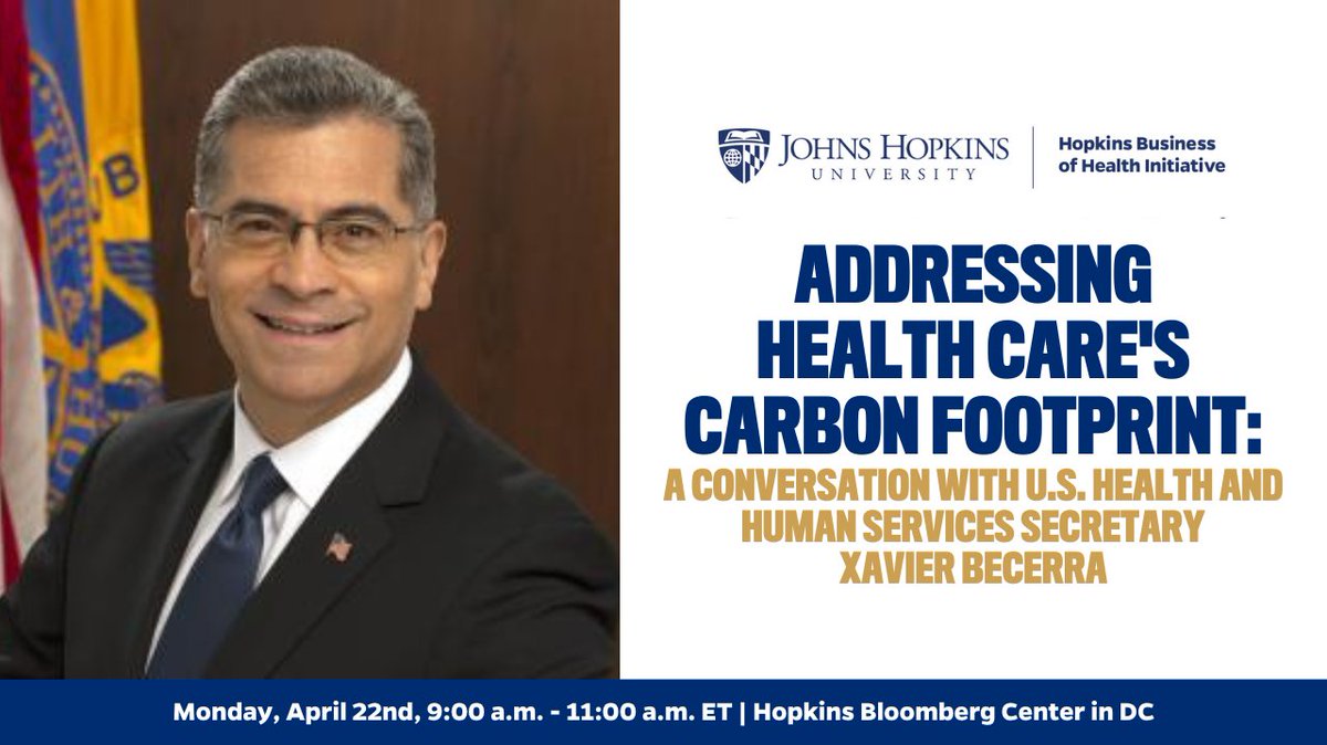 On Monday 04/22, the Hopkins Business of Health Initiative (@JHU_HBHI) will welcome U.S. Secretary of Health and Human Services (@HHSGov) Xavier Becerra (@SecBecerra) for a fireside chat about health care's carbon footprint. Register here to attend: publichealth.jhu.edu/events/2024/ad…