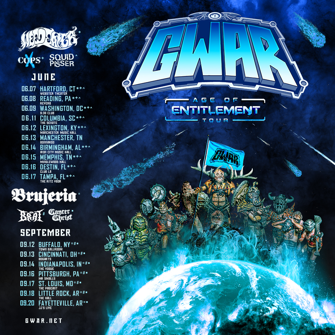 We’re back bitches. Saddle up because we’re taking you and your mom on the most out of this world ride of your life. We bring you THE AGE OF ENTITLEMENT TOUR. Tickets on sale Friday, you pencil pushers. gwar.net