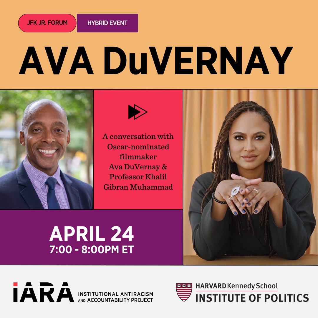 Next week, Oscar-nominated filmmaker/screenwriter Ava DuVernay will join us for a conversation w/ Prof @KhalilGMuhammad about film's role in shaping an informed & critical public narrative about race. 🗓️ April 24 🕖 7-8PM ET 📺 Livestream Learn more: iara.hks.harvard.edu/event/conversa…